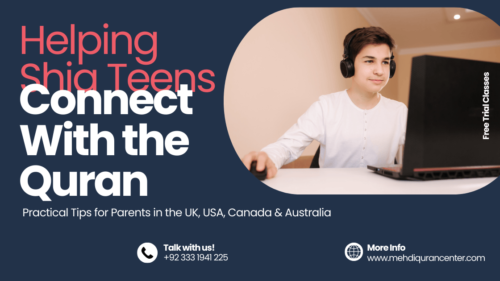 Helping Shia Teens Connect With the Quran 💡 Practical Tips for Parents in the UK, USA, Canada & Australia